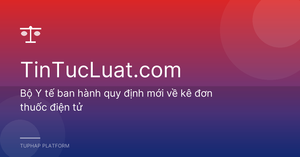 Bộ Y tế ban hành quy định mới về kê đơn thuốc điện tử